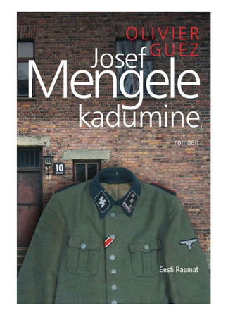 Josef Mengele kadumine : romaan 