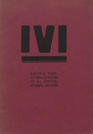 Ivi : Räpina Yhisgymnaasiumi IV kl. õppur-ryhma aegkiri ; 3 1925-05