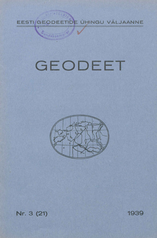 Geodeet : maamõõte ja kultuurtehnika ajakiri ; 3(21) 1939-07
