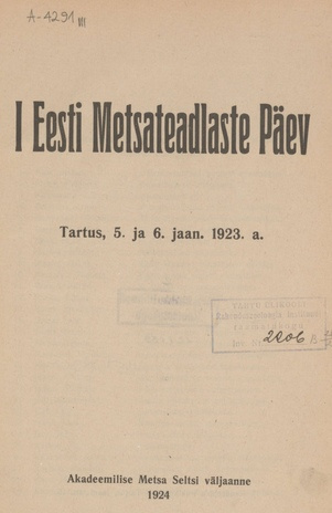 I Eesti metsateadlaste päev : Tartus, 5. ja 6. jaan. 1923. a.