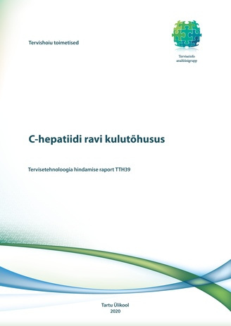 C-hepadiidi ravi kulutõhusus : tervisetehnoloogia hindamise raport TTH39 