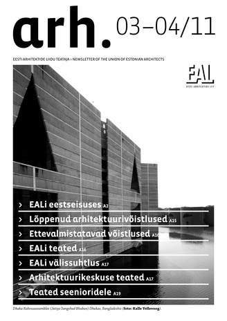 Arh. : Eesti Arhitektide Liidu Teataja = Newsletter of the Union of Estonian Architects ; 3/4 2011