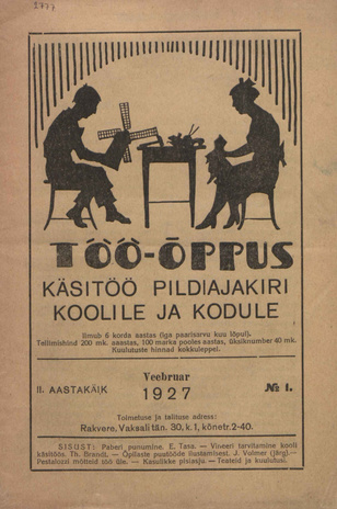 Töö-õppus : käsitöö pildiajakiri koolile ja kodule ; 1 1927-02