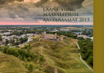 Lääne-Viru Maavalitsuse aastaraamat ; 2015