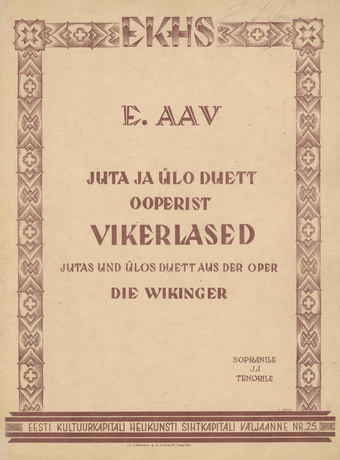 Juta ja Ülo duett ooperist "Vikerlased" : sopranile ja tenorile = Jutas und Ülos Duett aus der Oper "Die Wikinger" 