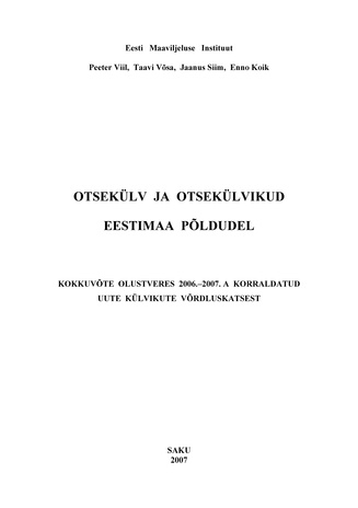Otsekülv ja otsekülvikud Eestimaa põldudel : kokkuvõte Olustveres 2006-2007. a. korraldatud uute külvikute võrdluskatsest