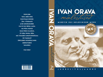 Ivan Orava mälestused : minevik kui helesinised mäed 