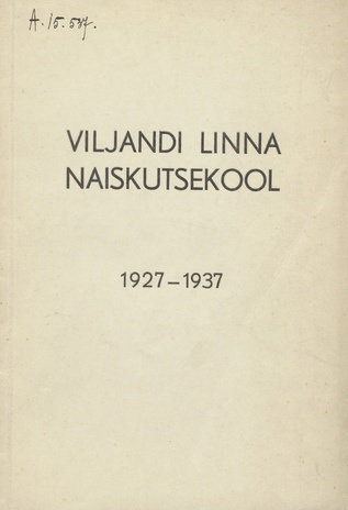 Viljandi Linna Naiskutsekool : 1927-1937