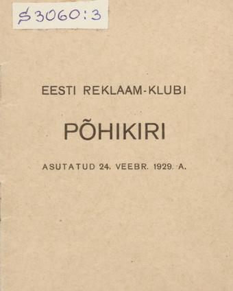 Eesti Reklaam-klubi põhikiri : asutatud 24. veebr. 1929. a.