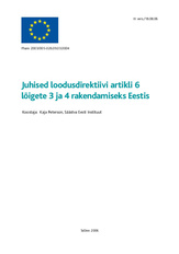 Juhiseid loodusdirektiivi artikli 6 lõigete 3 ja 4 rakendamiseks Eestis: PHARE 2003/005-026.09.03.0004: III vers./18.08.06