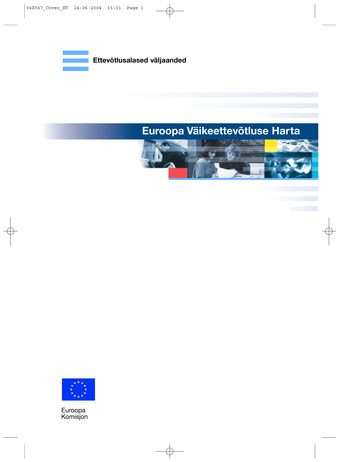 Euroopa Väikeettevõtluse Harta : liikmesriikide poolt heaks kiidetud Euroopa Ülemkogu Feira istungil 19.-20. juunil 2000. a.