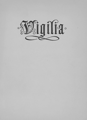 Vigilia, I : [lühiesseed]