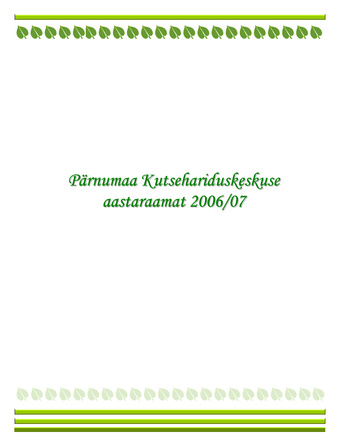 Pärnumaa Kutsehariduskeskus. Aastaraamat ; 2006/2007