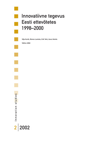 Innovatiivne tegevus Eesti ettevõtetes 1998-2000 ; 2 (Innovation studies)