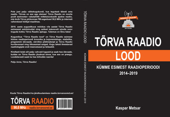 Tõrva Raadio lood : kümme esimest raadioperioodi 2014-2019 