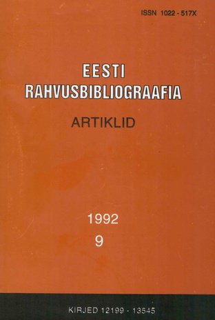Eesti Rahvusbibliograafia. Artiklid = The Estonian National Bibliography. Articles from serials = Эстонская Национальная Библиография. Статьи ; 9 1992