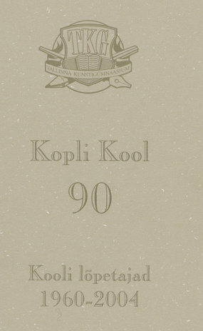 Kopli kool 90 : kooli lõpetajad 1960-2004