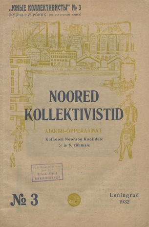Noored Kollektivistid : ajakiri-õpperaamat Kolhoosi Noorsoo Koolidele 5. ja 6. rühmale ; 3 1932-08-22