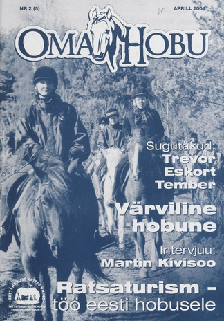 Oma Hobu : ajakiri hobusehuvilisele ; 2 (5) 2004-04