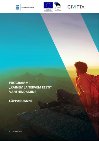 Programmi "Kainem ja tervem Eesti" vahehindamine : lõpparuanne : 06. märts 2019 