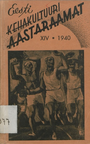 Eesti kehakultuuri aastaraamat ; 14 1940