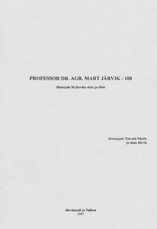 Professor dr. agr. Mart Järvik - 100 