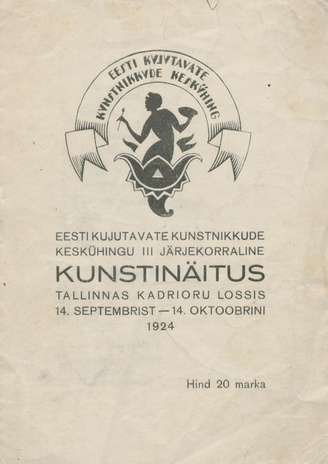 Eesti Kujutavate Kunstnikkude Keskühingu III järjekorraline kunstinäitus : Tallinnas Kadrioru lossis 14. septembrist - 14. oktoobrini 1924
