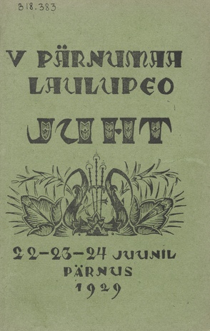 V Pärnumaa laulupeo juht : 22. - 24. juunil 1929