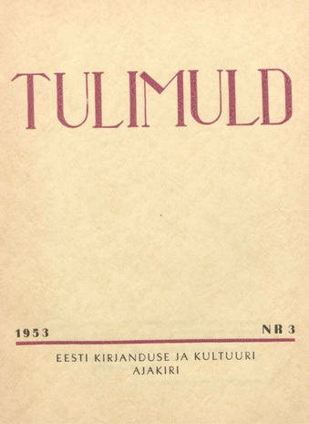 Tulimuld : Eesti kirjanduse ja kultuuri ajakiri ; 3 1953-05