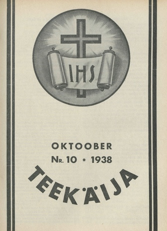 Teekäija : Eesti Baptisti Koguduse Ühenduse häälekandja ; 10 1938-10-01