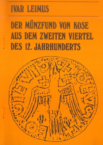 Der Münzfund von Kose aus dem zweiten Viertel des 12. Jahrhunderts 