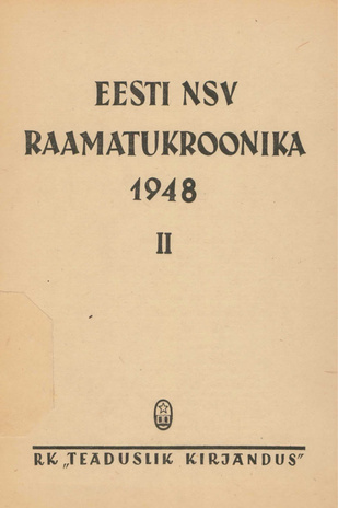 Raamatukroonika : Eesti rahvusbibliograafia = Книжная летопись : Эстонская национальная библиография ; 2 1948