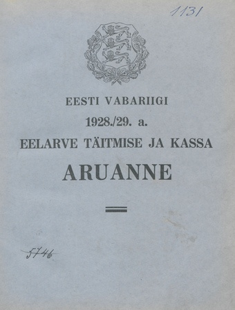 Eesti Vabariigi 1928./29. a. eelarve täitmise ja kassa aruanne ; 1929