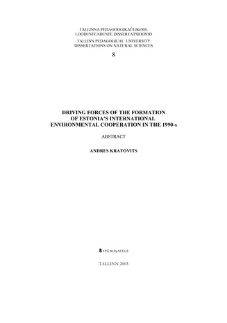 Driving forces of the formation of Estonia's international environmental cooperation in the 1990-s : abstract ; 8 (Tallinna Pedagoogikaülikooli loodusteaduste dissertatsioonid)