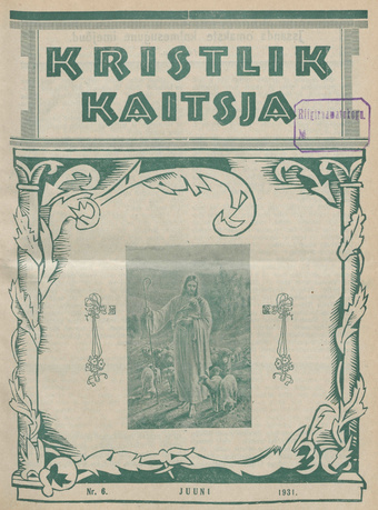 Kristlik Kaitsja : Eesti metodistide häälekandja ; 6 1931-06