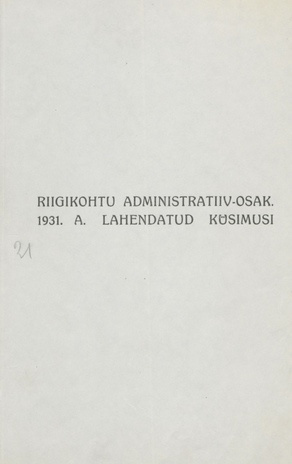 Riigikohtu administratiivosakonnas 1931. a. lahendatud küsimusi ; 1933