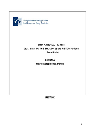 2014 National report to the EMCDDA (using 2013 data) from Reitox National Drug Information Centre. Estonia : new developments, trends and in-depth information on selected issues 