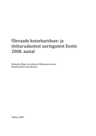 Ülevaade kutsehariduse- ja tööturualastest uuringutest Eestis 2008. aastal