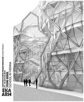Viini kool : arhitektuurne projekteerimine VI  = School in Vienna : studio project  VI 