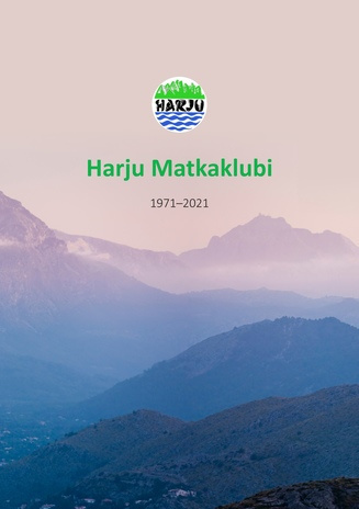 Harju Matkaklubi 1971-2021 