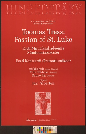 Hingedepäev : Toomas Trass: Passion of St. Luke 