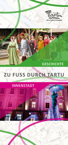 Zu Fuss durch Tartu : Geschichte ; Innerstadt 