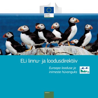 ELi linnu- ja loodusdirektiiv : Euroopa looduse ja inimeste hüvanguks 
