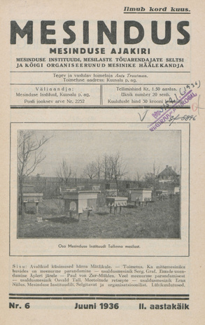 Mesindus : mesinduse ajakiri : Mesinduse Instituudi, Mesilaste Tõuarendajate Seltsi ja kõigi organiseerunud mesinike häälekandja ; 6 1936-06