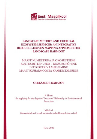 Landscape metrics and cultural ecosystem services: an integrative resource-driven mapping approach for landscape harmony : a thesis for applying for the degree of Doctor of Philosophy in envitonmental protection = Maastikumeetrika ja ökosüsteemi kultuu...