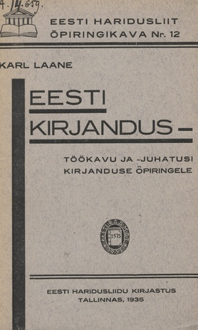 Eesti kirjandus : töökavu ja -juhatusi kirjanduse õpiringele