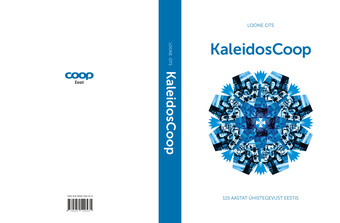 KaleidosCoop : 115 aastat ühistegevust Eestis 