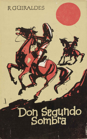 Don Segundo Sombra : [romaan] (XX sajandi raamat)