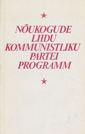 Nõukogude Liidu Kommunistliku Partei programm : (vastu võetud NLKP XXII kongressil) 