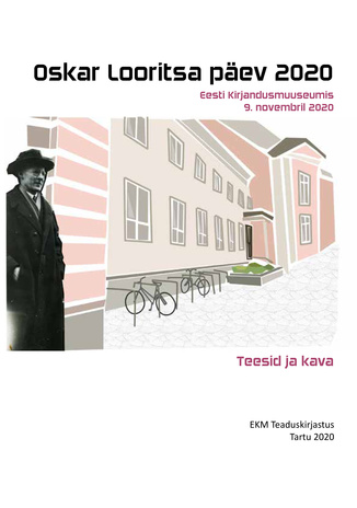 Oskar Looritsa päev 2020 : Eesti Kirjandusmuuseumis 9. novembril 2020 : teesid ja kava 